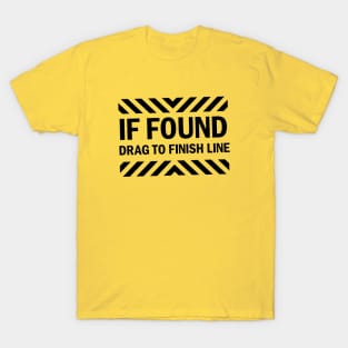 Running Hazard If Found T-Shirt